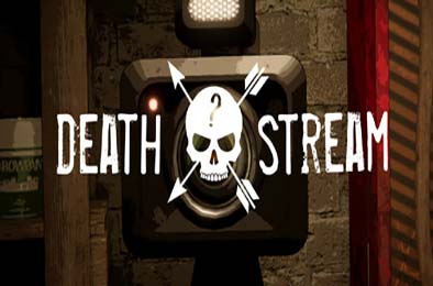 死亡直播 / Death Stream v1.0.0 下载