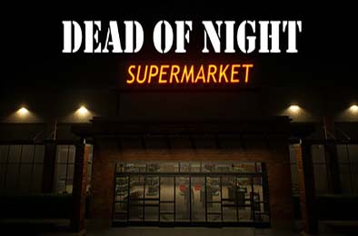 午夜超市惊魂 / Dead of Night: Supermarket v1.1.0 冒险解谜AVG下载