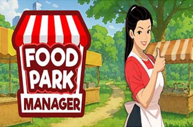 美食公园经理 / Food Park Manager v1.0.0c 下载