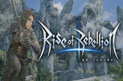 地罚降临，龙陨之刻 / Rise of Rebellion v1.0.0 动作游戏ACT下载