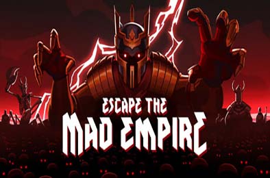 逃离疯帝国 / Escape The Mad Empire v0.17.0 角色扮演RPG下载