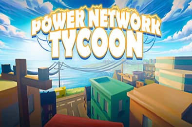 电力网络大亨 / Power Network Tycoon v0.8.014b 模拟经营SIM下载