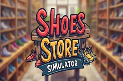 鞋店模拟器 / Shoes Store Simulator v1.0.0 下载
