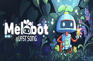 美乐波：最终乐章 / Melobot - A Last Song 其他游戏STC下载