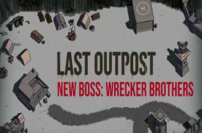 最终前哨 / Last Outpost 策略战棋SLG下载