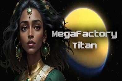超级工厂泰坦 / MegaFactory Titan v0.9.4.0 策略战棋SLG下载