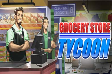 杂货店大亨 / Grocery Store Tycoon v1.0.0 下载
