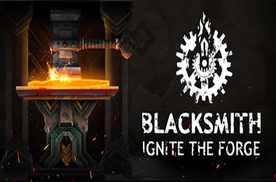 铁匠：点燃锻炉 / Blacksmith: Ignite the Forge v1.0.0 模拟经营SIM下载