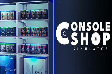 游戏商店模拟器 / Console Shop Simulator v0.0.2 模拟经营SIM下载