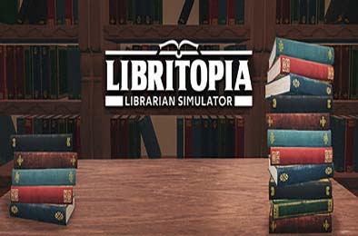 书境：图书馆管理员模拟器 / LIBRITOPIA: Librarian Simulator v1725 模拟经营SIM下载