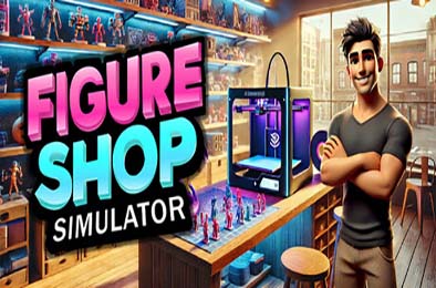 手办商店模拟器 / Figure Shop Simulator v1.0.0 模拟经营SIM下载