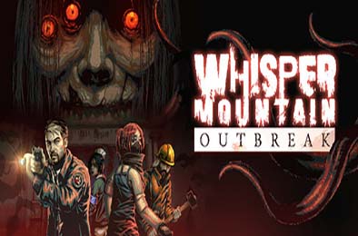 耳语山爆发 / Whisper Mountain Outbreak v334 动作游戏ACT下载