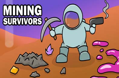 生存矿工 / Mining Survivors 下载