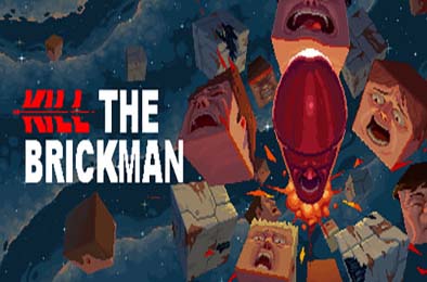 杀死砖块人 / Kill the Brickman 下载