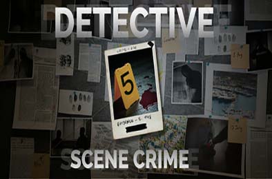 侦探：犯罪现场 / DETECTIVE - Scene Crime 模拟经营SIM下载