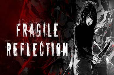 脆弱的倒影 / Fragile Reflection 冒险解谜AVG下载