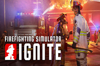 消防模拟：火苗燃动 / Firefighting Simulator: Ignite 模拟经营SIM下载