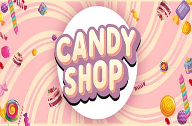糖果店模拟器 / Candy Shop Simulator 模拟经营SIM下载