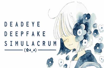 死眼深伪仿真体 / Deadeye Deepfake Simulacrum 动作游戏ACT下载