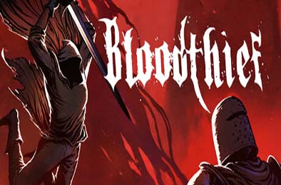 窃血之徒 / Bloodthief 动作游戏ACT下载