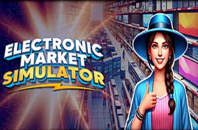 电子市场模拟器 / Electronic Market Simulator 模拟经营SIM下载