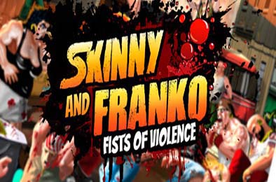 瘦子和弗兰科:暴力的拳头 / Skinny & Franko: Fists of Violence 下载