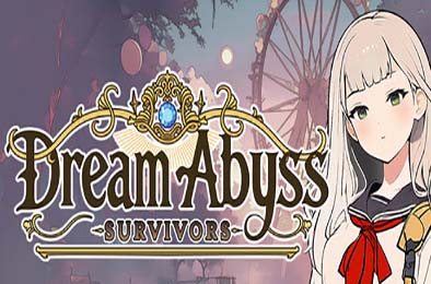 梦境深渊:幸存者 / Dream Abyss: Survivors 下载