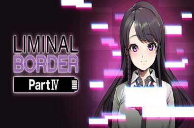 边界：第四部分 / Liminal Border Part IV 冒险解谜AVG下载