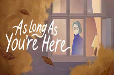 只愿有你 / As Long As You're Here 下载