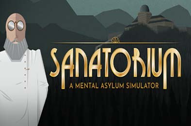 疗养院：精神病院模拟器 / Sanatorium - A Mental Asylum Simulator 冒险解谜AVG下载