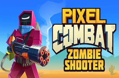 像素战斗:僵尸射手 / Pixel Combat: Zombie Shooter 下载