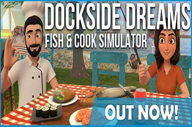 码头之梦：捕鱼与烹饪模拟器 / Dockside Dreams – Fish &amp; Cook Simulator 模拟经营SIM下载