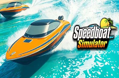 快艇模拟器 / Speedboat Simulator 模拟经营SIM下载