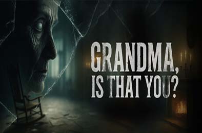 奶奶，是你吗？/ Grandma, Is That You? 其他游戏STC下载