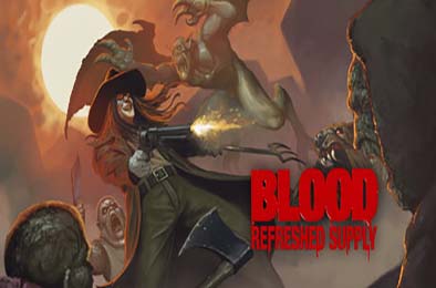 血祭：新鲜供应 / Blood: Refreshed Supply 动作游戏ACT下载