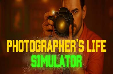 摄影师人生模拟器 / Photographer's Life Simulator 模拟经营SIM下载