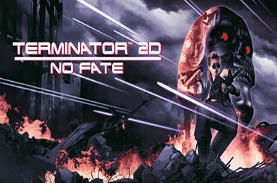 终结者2D:命运未定 / Terminator 2D: NO FATE 下载