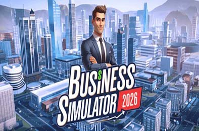 商业模拟器2026 / Business Simulator 2026 模拟经营SIM下载