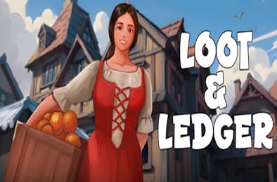 战利与账簿 / Loot &amp; Ledger 模拟经营SIM下载