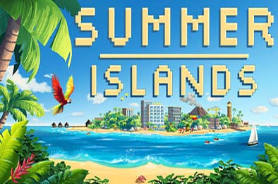 度假天堂 夏日群岛 / Summer Islands 模拟经营SIM下载