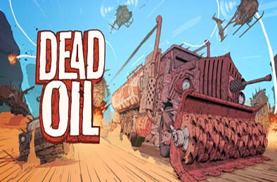 死油 / Dead Oil 动作游戏ACT下载
